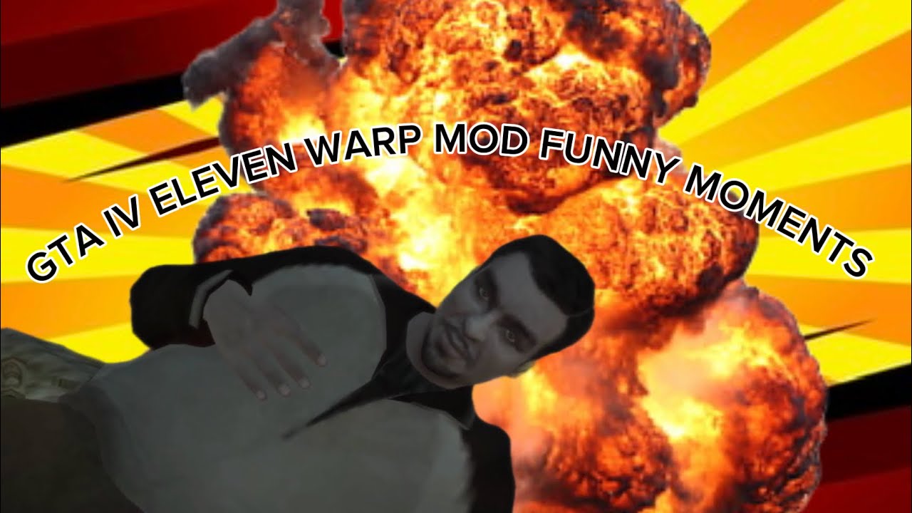 GTA IV Eleven Warp mod funny moments 