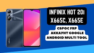 Infinix Hot 20i (x665e, x665c). FRP! Сброс аккаунта google. Android Multi Tool