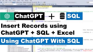 🔥🔥Using ChatGPT OpenAI with SQL and Excel to insert records. #datascience #sql #chatgpt