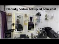 Beauty salon setup at low budget