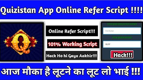 Quizistan App Online Refer Scrip* | Quizistan hac* | Quizistan refer scrip* with proof