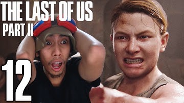 ABBY WTF?! | The Last Of Us 2 - PART 12
