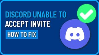 Discord Unable to Accept Invite (2024) | How To Fix Unable to Accept Invite Discord