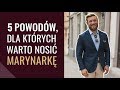 5 powodów, dla których warto nosić marynarkę