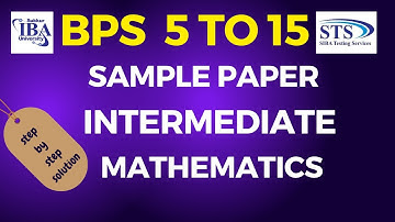 IBA Solved Mathematics sample papers | IBA screening Test BPS 5 to 15 Preparation | INTER CATEGORY