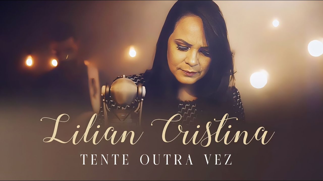 Tente Outra Vez - Lílian Cristina (Lyric Vídeo)