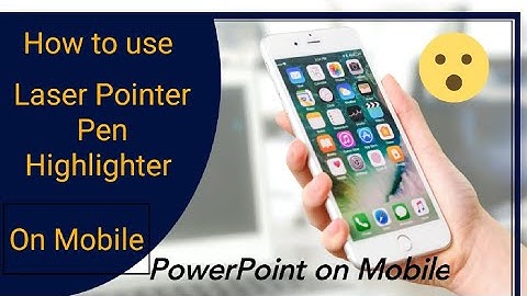 How to use Laser Pointer Highlighter and pen during live PowerPoint presentation on Mobile