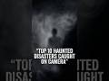 Top 10 Facts Haunted Disasters Caught on Cam #top10 #DarkMystery #Haunted #Paranormal #shorts #fyp