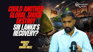 Could Another Global Shock Destroy Sri Lanka's Recovery?