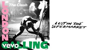 The Clash - Lost in the Supermarket (Official Audio)