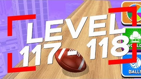Going Balls | Ball Run | Sky Rolling Ball 3d | Ball Run: Mobile Game LEVEL 117 to 118