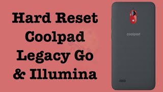 How to Factory Reset Coolpad Legacy Go | Hard Reset Coolpad Leagacy Go | Reset Coolpad 3310A