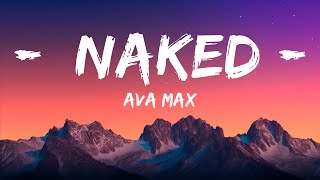 Ava Max - Naked (Lyrics) Lyrics Harmonious