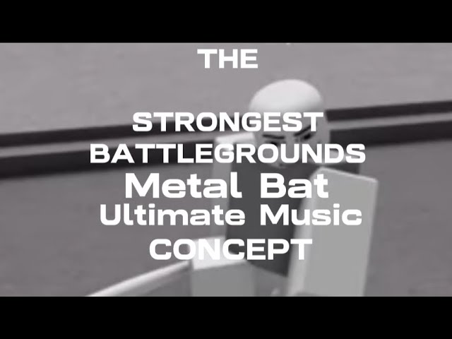 Metal Bat - Iron Will (The Strongest Battlegrounds OST) 722693064489