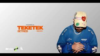 Murda - Teketek ( Betrieb remix )