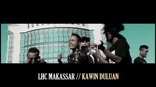 LHC MAKASSAR_KAWIN DULUAN [ Official Music Video ] chords