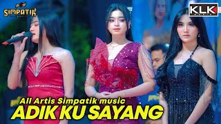 ALL ARTIS - ADIK KU SAYANG - LIVE SIMPATIK MUSIC KLK AUDIO - JOGOROTO SAMBIREJO JOMBANG