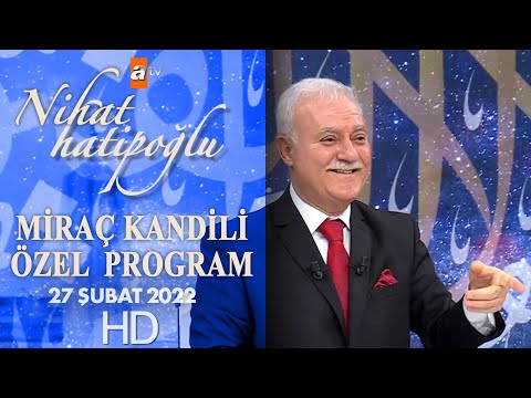 Prof. Dr. Nihat Hatipoğlu ile Miraç Kandili Özel | 27 Şubat 2022