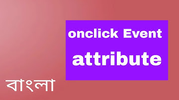 onclick Event attribute with button bangla tutorials ( onclick event )