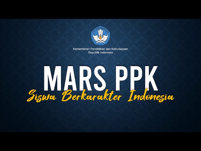 Mars PPK - Siswa Berkarakter Indonesia | Official class=