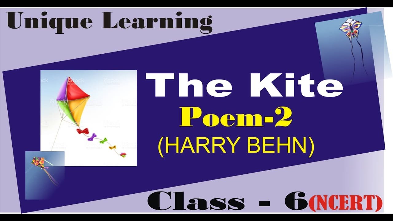 Kite_Class6_NCERT_Easy_Explanation of poem and Important Word meanings