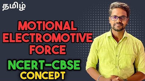 Motional Electromotive Force|Concepts|NCERT|CBSE|Physics 12|Tamil|Muruga MP#murugamp#tamil