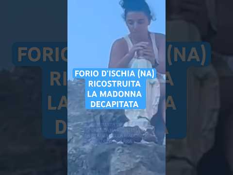 Video Forio dIschia, Simona ricostruisce la Madonna decapitata