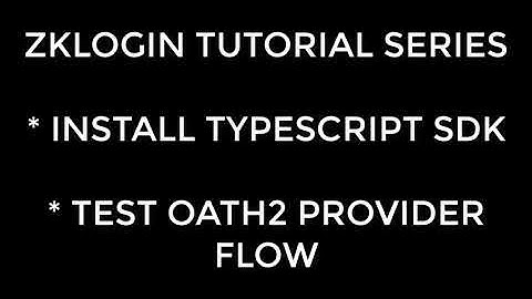 Sui zkLogin Lesson 3: Installing the Sui zkLogin TypeScript SDK +Testing the OAuth2 Provider Flow