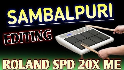 Sambalpuri  Song Patch Editing|| Roland Spd 20x Me