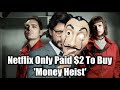 Did You Know Netflix Only Paid $2 To Buy 'Money Heist'