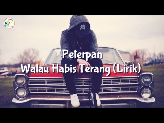 Peterpan - Walau Habis Terang 🎵(Lirik) class=