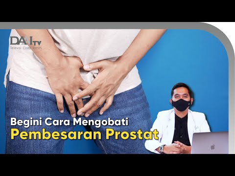 Video: 3 Cara Mengurangkan Pembesaran Prostat Secara Semula Jadi