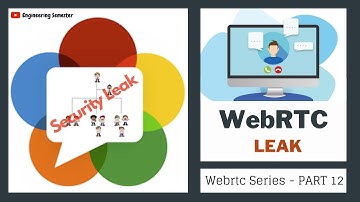 WebRTC Leak - What is WebRTC Leak & How to stop  it ? | WebRTC series PART 12 | Engineering Semester
