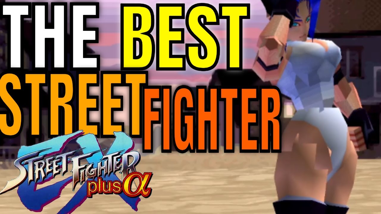 A Forgotten Masterpiece: Street Fighter EX Plus Alpha - YouTube