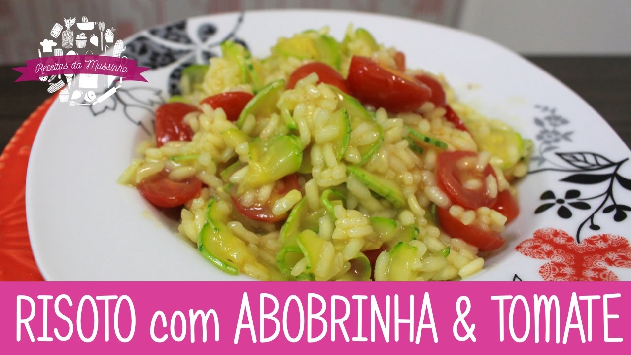 RISOTO COM ABOBRINHA & TOMATE EPISÓDIO 259 RECEITAS DA MUSSINHA