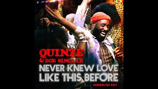 QUINZE & BOB SINCLAR- Never Knew Love Like This Before (RUMMOLINO EDIT) Resimi