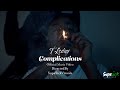 T leday complications official music directedby supasickvizualz 