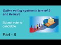 #8 Submit vote to candidate | Laravel and livewire