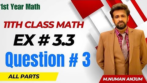 11th class math chapter 3 || 1st year math exercise 3.3 question number 3 all parts || exercise 3.3