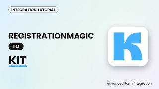 RegistrationMagic to Kit Integration Tutorial | AFI