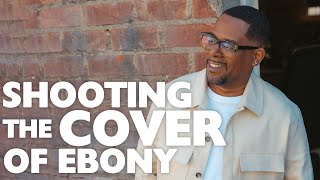 Martin Lawrence | Shooting the COVER Of Ebony Magazine!