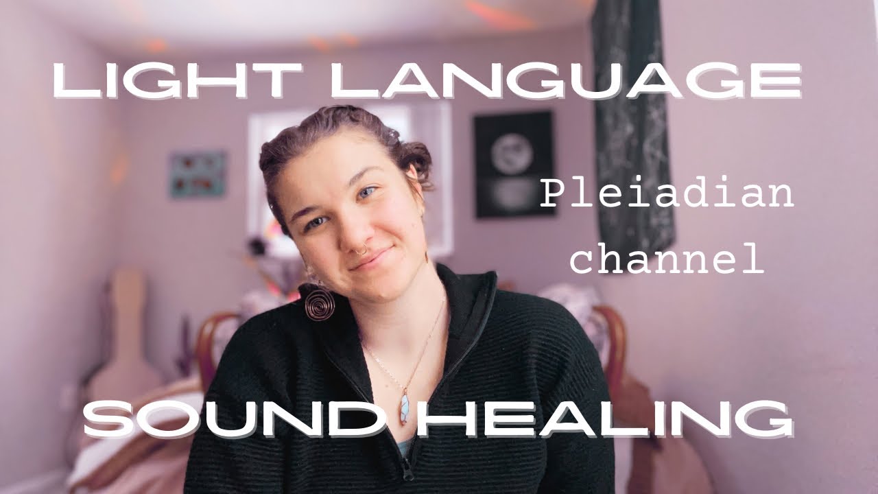 LIGHT LANGUAGE SOUND HEALING Healing and Activation - YouTube