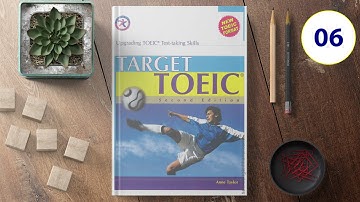 TOEIC TEST - LISTENING SKILL - UPGRADING TEST-TAKING SKILLS TARGET TOEIC (THIRD EDITION) 06