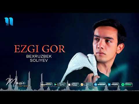 Bexruzbek Soliyev — Ezgi gor (audio 2020)