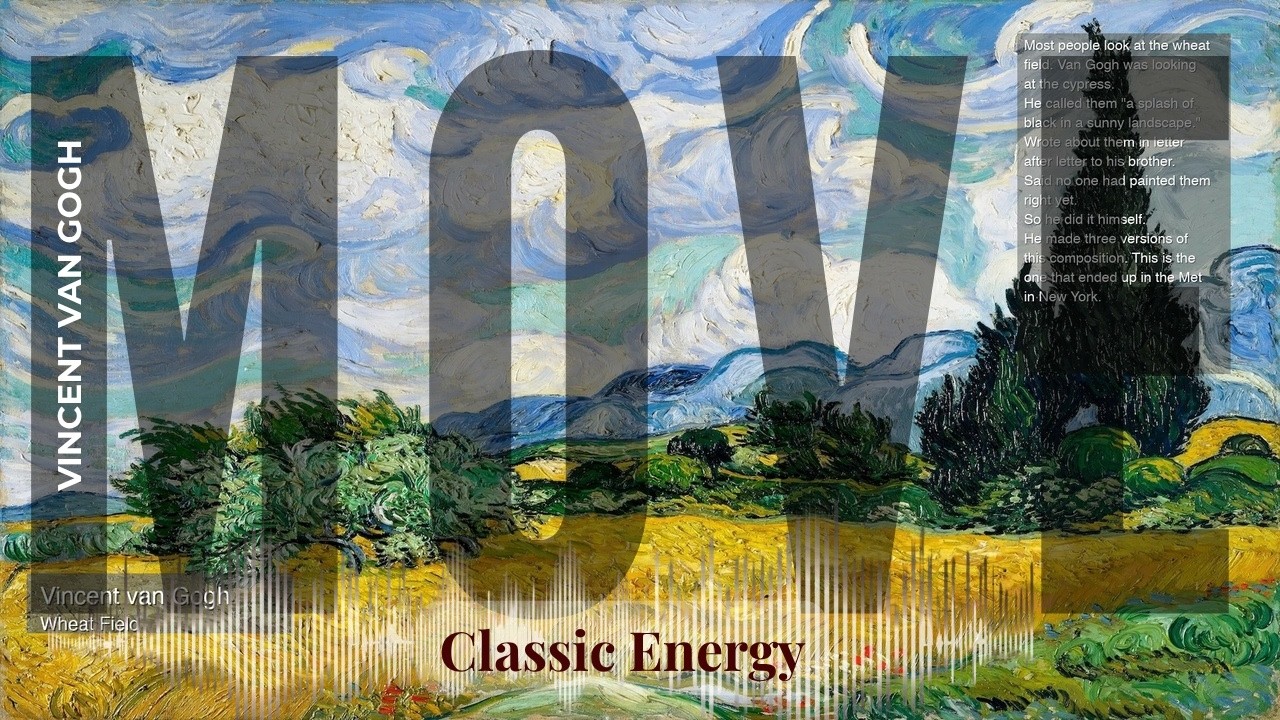Move - Classic Energy with Van Gogh | Wheat Field & others
