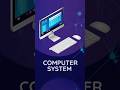 what is computer system.basics of computer 🖥️ part 1 #computerbasics #computer #computereducation