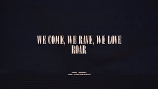 We Come, We Rave, We Love / Roar