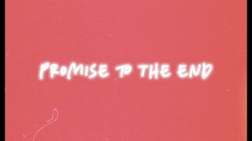 Promise to the End (Official Lyric Video) - LO Worship