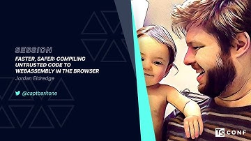 Faster, Safer: Compiling Untrusted Code to WebAssembly in the Browser - Jordan Eldredge