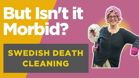 Swedish Death Cleaning: It